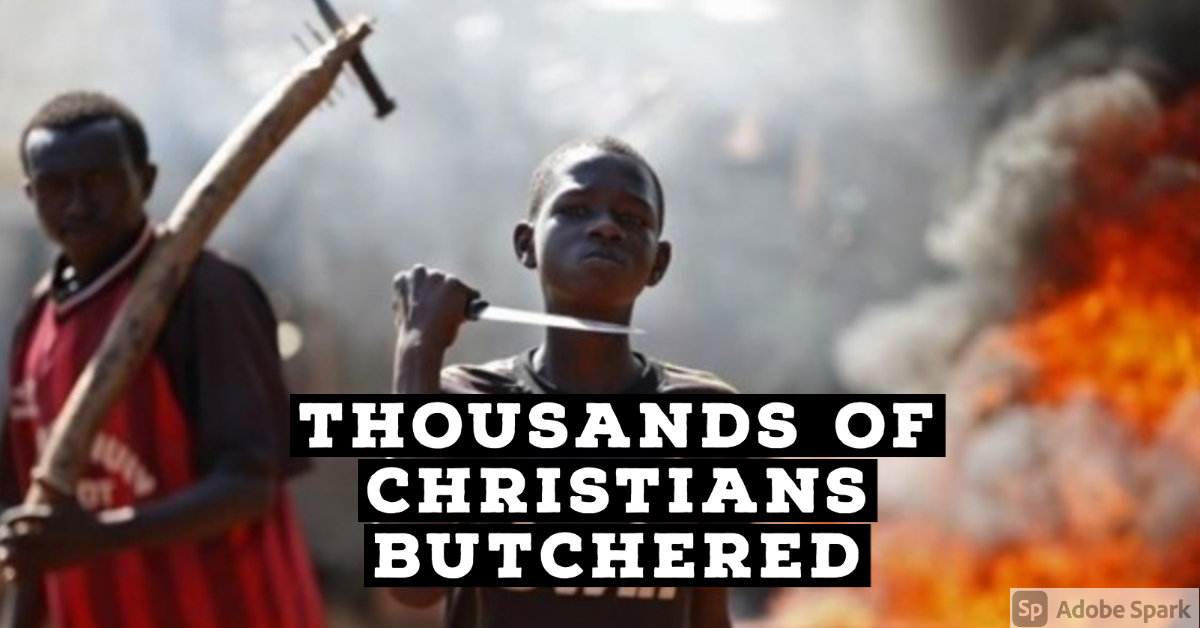 Since 2015, 11,500 Christians Have Been Slaughtered By Muslims In ...